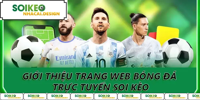 Giới thiệu trang web bóng đá trực tuyến soi kèo